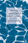 Planning Care in Mental Health Nursing - Book