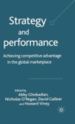 Strategy and Performance : Achieving Competitive Advantage in the Global Marketplace - Book