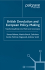 British Devolution and European Policy-Making : Transforming Britain into Multi-Level Governance - eBook