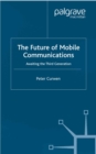 The Future of Mobile Communications : Awaiting the Third Generation - eBook