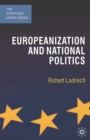 Europeanization and National Politics - Book