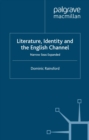 Literature, Identity and the English Channel : Narrow Seas Expanded - eBook