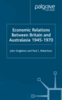 Economic Relations Between Britain and Australia from the 1940s-196 - eBook