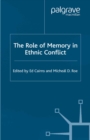 The Role of Memory in Ethnic Conflict - eBook