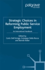 Strategic Choices in Reforming Public Service Employment : An International Handbook - eBook
