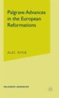 Palgrave Advances in the European Reformations - Book