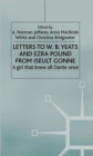 Letters to W.B.Yeats and Ezra Pound from Iseult Gonne : A Girl That Knew All Dante Once - Book