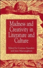 Madness and Creativity in Literature and Culture - Book