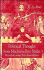 Political Thought From Machiavelli to Stalin : Revolutionary Machiavellism - Book