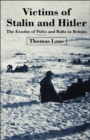 Victims of Stalin and Hitler : The Exodus of Poles and Balts to Britain - Book