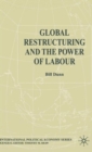 Global Restructuring and the Power of Labour - Book