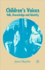 Children's Voices : Talk, Knowledge and Identity - Book