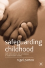 Safeguarding Childhood : Early Intervention and Surveillance in a Late Modern Society - Book