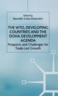 The WTO, Developing Countries and the Doha Development Agenda : Prospects and Challenges for Trade-led Growth - Book