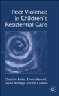 Peer Violence in Children's Residential Care - Book