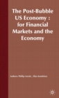 The Post-Bubble US Economy : Implications for Financial Markets and the Economy - Book