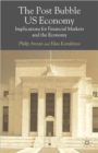 The Post-Bubble US Economy : Implications for Financial Markets and the Economy - Book