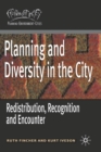 Planning and Diversity in the City : Redistribution, Recognition and Encounter - Book