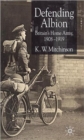 Defending Albion : Britain's Home Army 1908-1919 - Book
