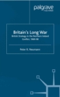 Britain's Long War : British Strategy in the Northern Ireland Conflict 1969-98 - eBook