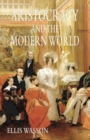 Aristocracy and the Modern World - Book