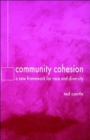 Community Cohesion : A New Framework for Race and Diversity - Book