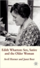 Edith Wharton: Sex, Satire and the Older Woman - Book