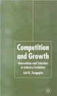 Competition and Growth : Innovations and Selection in Industry Evolution - Book