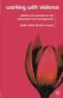 Working With Violence : Policies and Practices in Risk Assessment and Management - Book