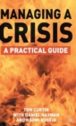 Managing A Crisis : A Practical Guide - Book