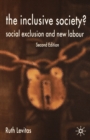 The Inclusive Society? : Social Exclusion and New Labour - Book