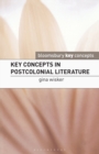 Key Concepts in Postcolonial Literature - Book