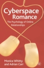 Cyberspace Romance : The Psychology of Online Relationships - Book