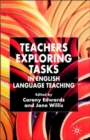 Teachers Exploring Tasks in English Language Teaching - Book