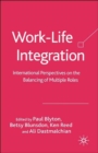 Work-Life Integration : International Perspectives on the Balancing of Multiple Roles - Book