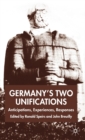 Germany's Two Unifications : Anticipations, Experiences, Responses - Book