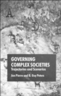 Governing Complex Societies : Trajectories and Scenarios - Book