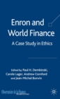 Enron and World Finance : A Case Study in Ethics - Book