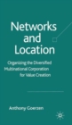 Networks and Location : Organizing the Diversified Multinational Corporation for Value Creation - Book