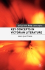Key Concepts in Victorian Literature - Book