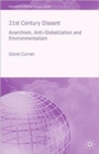 21st Century Dissent : Anarchism, Anti-Globalization and Environmentalism - Book