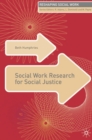 Social Work Research for Social Justice - Book