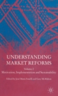 Understanding Market Reforms : Volume 2: Motivation, Implementation and Sustainability - Book
