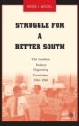Struggle for a Better South : The Southern Student Organizing Committee, 1964-1969 - Book