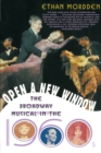Open a New Window : The Broadway Musical in the 1960s - Book