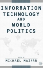 Information Technology and World Politics - Book