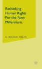 Rethinking Human Rights for the New Millennium - Book