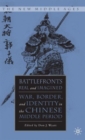 Battlefronts Real and Imagined : War, Border, and Identity in the Chinese Middle Period - Book