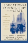 Educational Partnerships and the State: The Paradoxes of Governing Schools, Children, and Families - Book