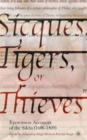 Sicques, Tigers or Thieves : Eyewitness Accounts of the Sikhs (1606-1810) - Book
